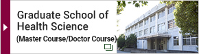 Graduate School of  Health Science(Master Course/Doctor Course)